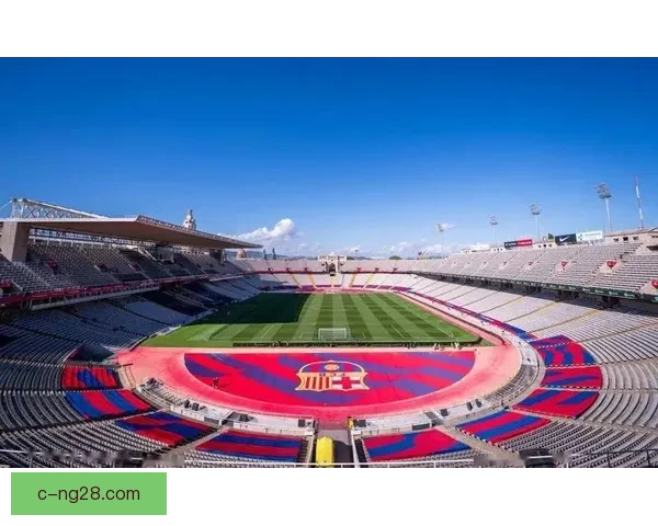 诺坎普翻修延期迫使巴塞罗那再次推迟回归主场计划球迷期待落空